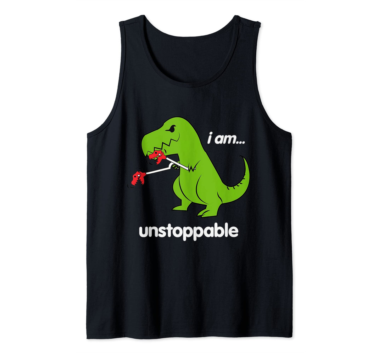 I am unstoppable T-Rex Dinosaur Funny Tank Top